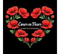 Coeurs en Fleurs - Livre de Coloriage