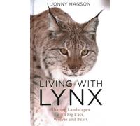 Coexistence: Learning to live with lynx, wolves and bears by Jonny Hanson NEW B