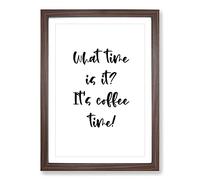 Coffe Time Typography Framed Print | A2 Walnut Framed Wall Art | Ready to Hang | Modern Positive Affirmations Picture | Living Room Bedroom Lounge Office