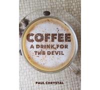 Coffee: A Drink for the Devil