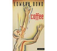 Coffee: A Tragedy (Modern Plays)