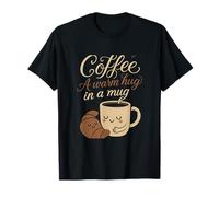 Coffee: A Warm Hug in A Mug & Croissant Art T-Shirt