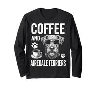 Coffee and Airedale Terriers Funny Airedale Terrier Long Sleeve T-Shirt