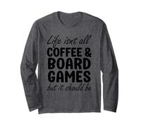 Coffee and Board Games Long Sleeve T-Shirt