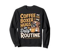 Coffee and Boxer Hugs my Daily Routine Sweatshirt