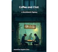 Coffee and Chat: In Bramblewick, everyone has a secret. Amy just pours coffee until they tell her. (A Bramblewick Mystery and Murder - Where Secrets and Sins Hide)