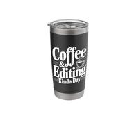 Coffee and Editing Kinda Day for Creative Minds Stainless Steel Insulated Tumbler
