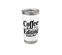 Coffee and Editing Kinda Day for Creative Minds Stainless Steel Insulated Tumbler
