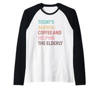 Coffee and Helping The Elderly, Funny Caregiver Raglan Baseball Tee