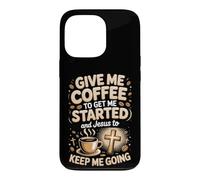 Coffee and Jesus Keep Me Going Jesus Coffee Faith Case for iPhone 13 Pro