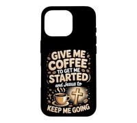 Coffee and Jesus Keep Me Going Jesus Coffee Faith Case for iPhone 16 Pro