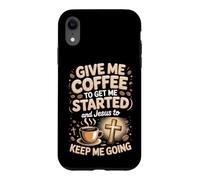 Coffee and Jesus Keep Me Going Jesus Coffee Faith Case for iPhone XR