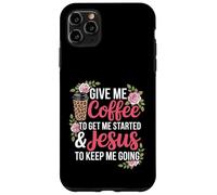 Coffee and Jesus Women's Misses Unisex Funny Teacher Case for iPhone 11 Pro Max