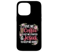 Coffee and Jesus Women's Misses Unisex Funny Teacher Case for iPhone 14 Pro Max
