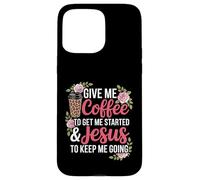 Coffee and Jesus Women's Misses Unisex Funny Teacher Case for iPhone 15 Pro Max