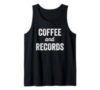 Coffee and Records Hipster Music Vinyl Caffeine Nerd Passion Tank Top