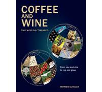 Coffee and Wine : Two Worlds Compared