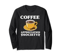 Coffee Appreciation Society Funny Coffee Long Sleeve T-Shirt