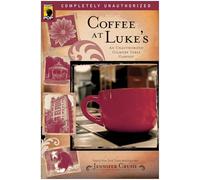Coffee at Luke's: An Unauthorized Gilmore Girls Gabfest (Smart Pop)