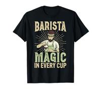 Coffee Barista Magic in Every Cup Latte Art T-Shirt