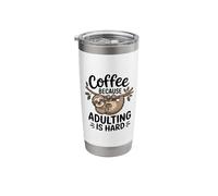 Coffee Because Adulting is Hard Funny Sloth Stainless Steel Insulated Tumbler