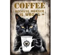 Coffee Because Murder is Wrong Black Cat Retro Aluminum Sign 15x20 cm Funny Cat Decor Vintage Home Coffee Bar Wall Art Decor