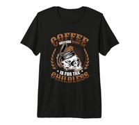 Coffee Because Sleep is for The Childless Tired Parents Premium T-Shirt