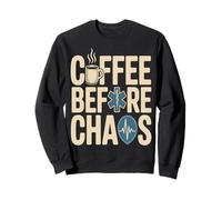 Coffee Before Chaos EMS Paramedic Shift Life Sweatshirt