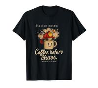 Coffee Before Chaos Firefighter Station Motto Brew Crew T-Shirt