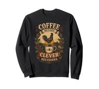 Coffee Before Clever Decisions Rooster Art Sweatshirt