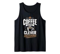 Coffee Before Clever Decisions Tank Top