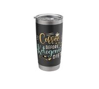 Coffee Before Keto Diet Coffee Lover Ketogenic Diet Lover Stainless Steel Insulated Tumbler