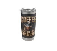 Coffee Before the Drain Call Plumber Stainless Steel Insulated Tumbler