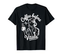 Coffee Before Vitals Nurse Quote Fun T-Shirt