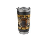 Coffee Before Weather Forecasting Coffee Lover Meteorologist Stainless Steel Insulated Tumbler