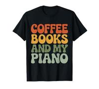 Coffee Books and My Piano Music Teacher Lover Students T-Shirt