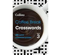 Coffee Break Crosswords Book 3: 200 quick crossword puzzles (Collins Crosswords)