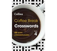 Coffee Break Crosswords Book 4 – 200 Quick Crossword Puzzles (Collins Crosswords)