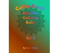 Coffee Break Mandala: Coloring Book vol. 5