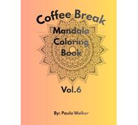 Coffee Break Mandala: Coloring Book Vol. 6