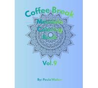 Coffee Break Mandala: Coloring Book vol. 9