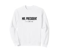 Coffee Break Mr President Tea Morning Boss Gifts Man Sweatshirt