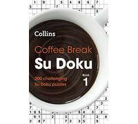 Coffee Break Su Doku Book 1 – 200 Puzzles (Collins Su Doku)