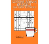 Coffee Break Sudoku: 200 Easy Puzzles