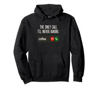 Coffee Call Funny Caffeine Joke Incoming Call Design Pullover Hoodie
