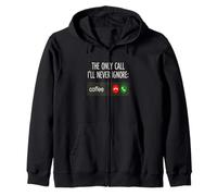 Coffee Call Funny Caffeine Joke Incoming Call Design Zip Hoodie
