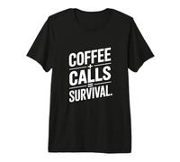 Coffee Calls Survival Office Phone Premium T-Shirt