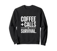 Coffee Calls Survival Office Phone Sweatshirt