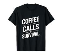 Coffee Calls Survival Office Phone T-Shirt