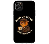 Coffee Cat, Hang On Let Me Overthink This, funny meme Cats Case for iPhone 11 Pro Max
